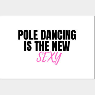 Pole Dancing is The New Sexy  - Pole Dance Design Posters and Art